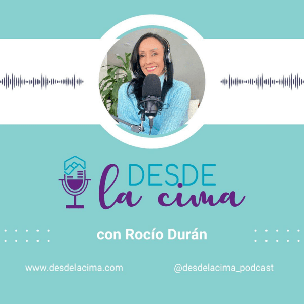 Dr. Violeta Garcia–a Latina life, executive, and career coach for women–guest stars on the Desde la Cima podcast